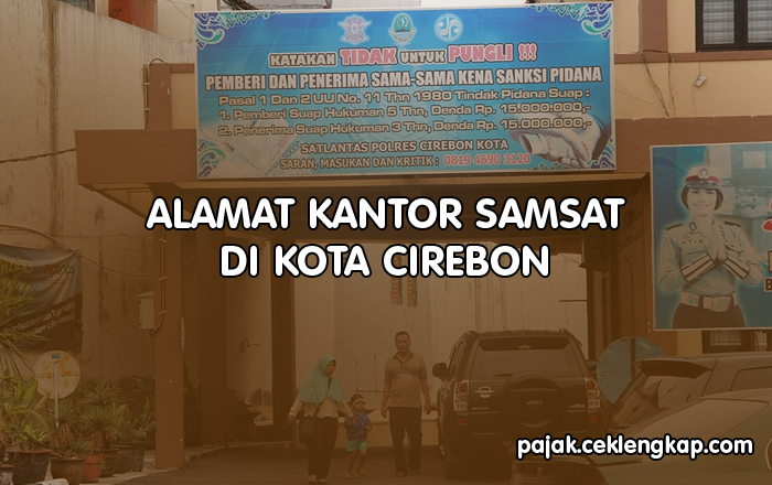 Alamat Kantor Samsat di Kota Cirebon
