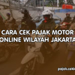 Cara Cek Pajak Motor Online Wilayah Jakarta