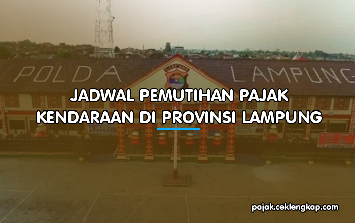 Jadwal Pemutihan Pajak Kendaraan Bermotor di Provinsi Lampung