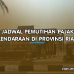 Jadwal Pemutihan Pajak Kendaraan Bermotor di Provinsi Riau