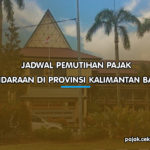 Jadwal Pemutihan Pajak Kendaraan di Provinsi Kalimantan Barat