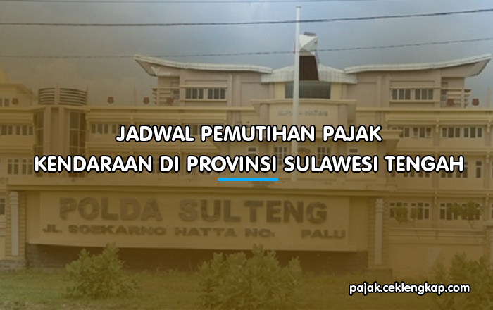 Jadwal Pemutihan Pajak Kendaraan di Provinsi Sulawesi Tengah
