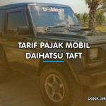Tarif Pajak Mobil Daihatsu Taft