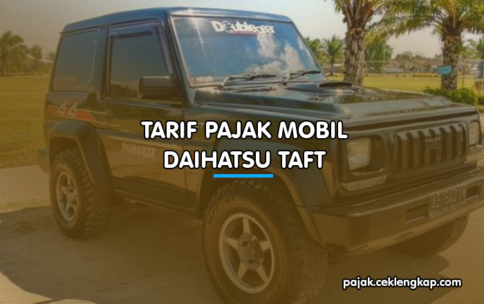 Tarif Pajak Mobil Daihatsu Taft