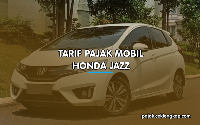 Tarif Pajak Mobil Honda Jazz