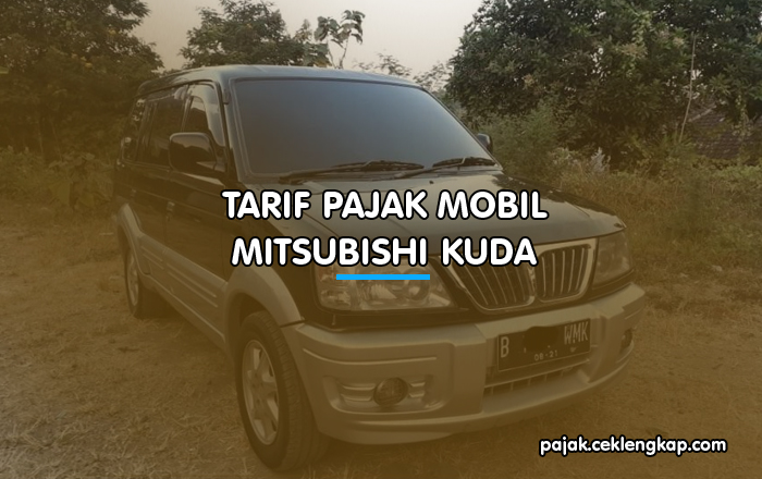 Tarif Pajak Mobil Mitsubishi Kuda