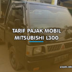 Tarif Pajak Mobil Mitsubishi L300