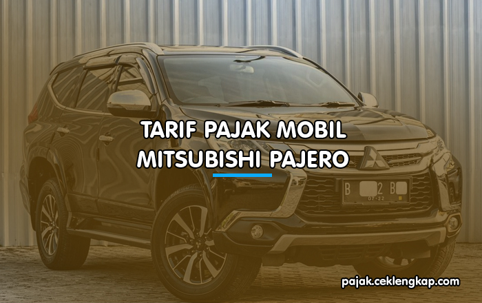 Tarif Pajak Mobil Mitsubishi Pajero