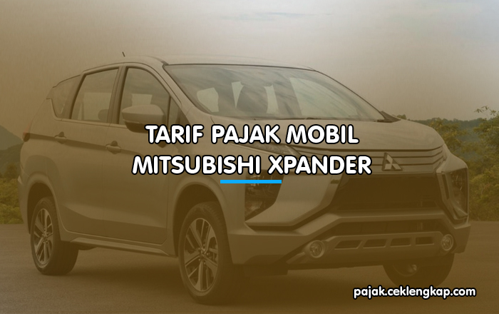 Tarif Pajak Mobil Mitsubishi Xpander
