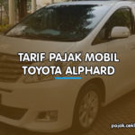 Tarif Pajak Mobil Toyota Alphard