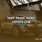 Tarif Pajak Mobil Toyota CHR