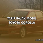 Tarif Pajak Mobil Toyota Corolla