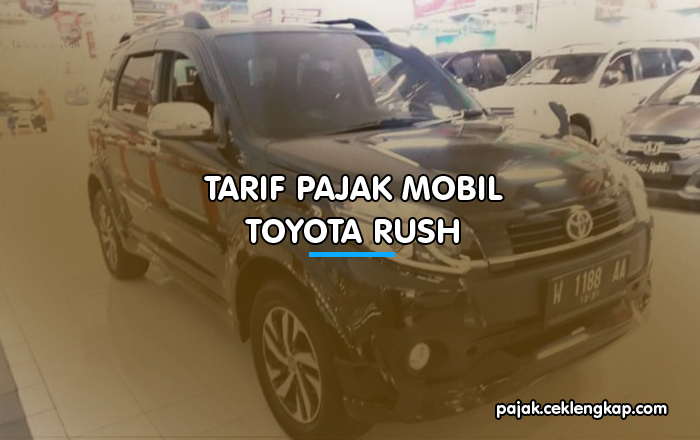 Tarif Pajak Mobil Toyota Rush